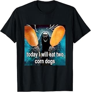 Today I Will Eat Two Corn Dogs Meme T-Shirt