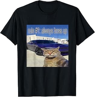 Rule 1 Always Boss Up Funny Cat Oddly Specific Dank Meme T-Shirt